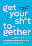 Book cover of Get Your Sh*t Together
