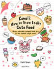 Book cover of Kawaii: How to Draw Really Cute Food