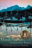 Book cover of Blonde Indian: An Alaska Native Memoir