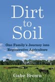 Book cover of Dirt to Soil: One Family's Journey Into Regenerative Agriculture