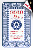 Book cover of Chances Are . . .: Adventures in Probability