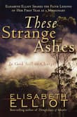 Book cover of These Strange Ashes: Is God Still in Charge?