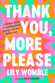 Book cover of Thank You, More Please
