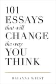 Book cover of 101 Essays That Will Change The Way You Think
