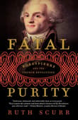 Book cover of Fatal Purity: Robespierre and the French Revolution
