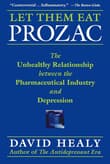 Book cover of Let Them Eat Prozac: The Unhealthy Relationship Between the Pharmaceutical Industry and Depression