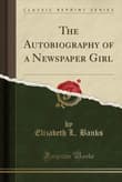 Book cover of The Autobiography of a Newspaper Girl