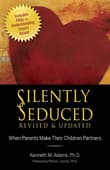 Book cover of Silently Seduced: When Parents Make Their Children Partners