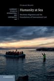 Book cover of Humanity at Sea: Maritime Migration and the Foundations of International Law