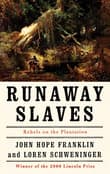 Book cover of Runaway Slaves: Rebels on the Plantation