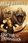 Book cover of The Doctor And The Dinosaurs
