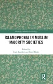 Book cover of Islamophobia in Muslim Majority Societies