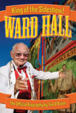 Book cover of Ward Hall - King of the Sideshow!