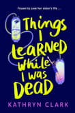 Book cover of Things I Learned While I Was Dead
