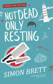 Book cover of Not Dead, Only Resting