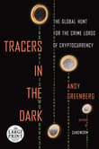 Book cover of Tracers in the Dark: The Global Hunt for the Crime Lords of Cryptocurrency