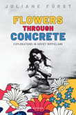 Book cover of Flowers Through Concrete