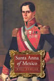 Book cover of Santa Anna of Mexico