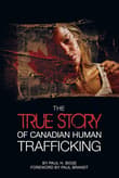Book cover of The True Story of Canadian Human Trafficking