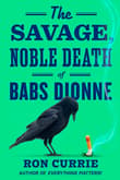Book cover of The Savage, Noble Death of Babs Dionne
