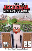 Book cover of The Accidental Minecraft Family: Book 25