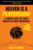 Book cover of Heaven Is a Playground: A Journey into the Sweet World of Street Basketball