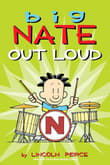 Book cover of Big Nate Out Loud