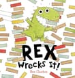 Book cover of Rex Wrecks It!