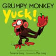 Book cover of Grumpy Monkey Yuck!