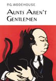 Book cover of Aunts Aren't Gentlemen