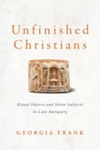 Book cover of Unfinished Christians