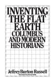 Book cover of Inventing the Flat Earth: Columbus and Modern Historians