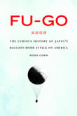 Book cover of Fu-Go: The Curious History of Japan's Balloon Bomb Attack on America