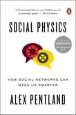Book cover of Social Physics: How Social Networks Can Make Us Smarter