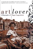 Book cover of Art Lover: A Biography of Peggy Guggenheim