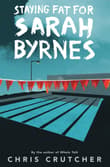 Book cover of Staying Fat for Sarah Byrnes
