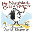 Book cover of Mr. Nogginbody Gets a Hammer