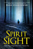 Book cover of Spirit Sight: Volume One