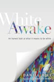 Book cover of White Awake: An Honest Look at What It Means to Be White