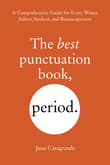 Book cover of The Best Punctuation Book, Period: A Comprehensive Guide for Every Writer, Editor, Student, and Businessperson