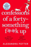 Book cover of Confessions of a Forty-Something F**k Up