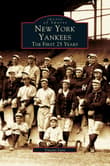 Book cover of New York Yankees: The First 25 Years