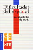 Book cover of Dificultades del Español para Hablantes de Inglés