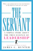 Book cover of The Servant: A Simple Story About the True Essence of Leadership