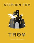 Book cover of Troy: The Greek Myths Reimagined