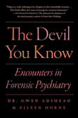 Book cover of The Devil You Know: Encounters in Forensic Psychiatry