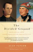 Book cover of The Divided Ground: Indians, Settlers, and the Northern Borderland of the American Revolution