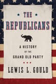 Book cover of The Republicans: A History of the Grand Old Party