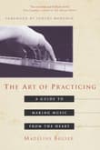 Book cover of The Art of Practicing: A Guide to Making Music from the Heart