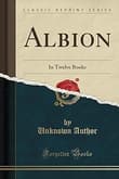 Book cover of Albion: In Twelve Books